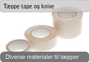 Tape og knive til t&aelig;ppe montering