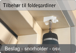 Tilbeh&oslash;r til foldegardiner